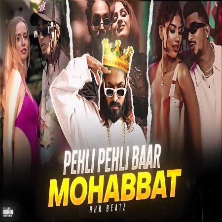 Pehli Pehli Baar Mohabbat Ki Hai Remix  HHK BEATZ